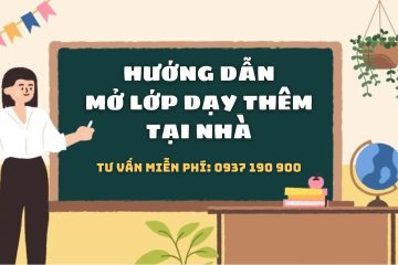 huong-dan-mo-lop-day-them-tai-nha-moi-nhat